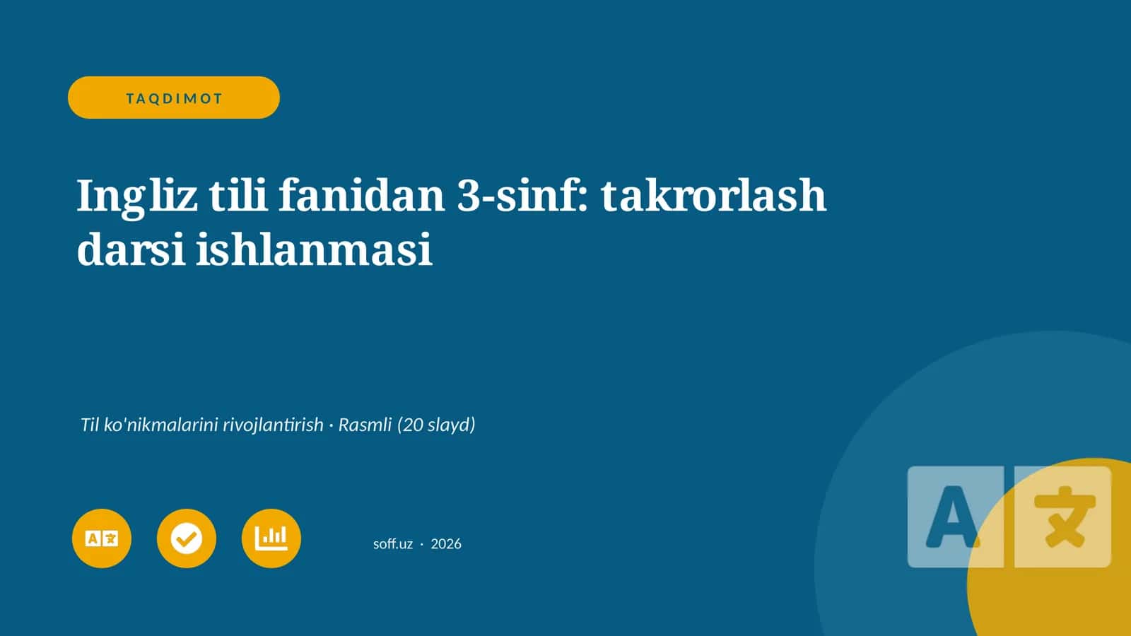 Ingliz tili fanidan 3-sinf: takrorlash darsi ishlanmasi