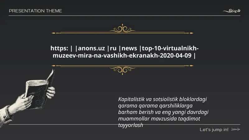 Taqdimotlar: Kapitalistik va sotsiolistik bloklardagi qarama qarama qarshiliklarga barham berish va eng yangi davrdagi muammollar