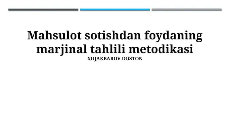Mahsulot Sotishdan Foydaning Marjinal Tahlili Metodikasi