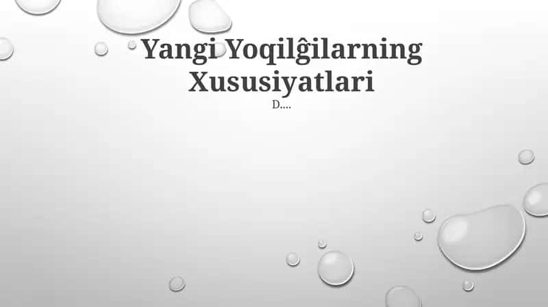 Yangi Yoqilĝilarning Xususiyatlari