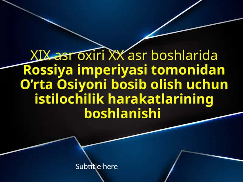 XIX asrda Rossiya imperiyasi tomonidan O'rta Osiyoni bosib olish uchun istilochilik harakatlari