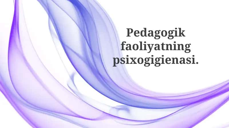 Pedagogik faoliyatning psixologigienasi