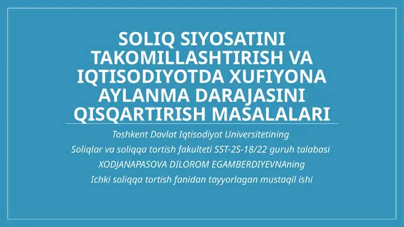 Soliqsiyosatini takomillashtirish va iqtisodiyotdagi o'yonalishlar