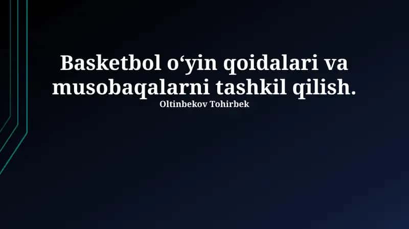 Basketbol o‘yin qoidalari va musobaqalarni tashkil qilish
