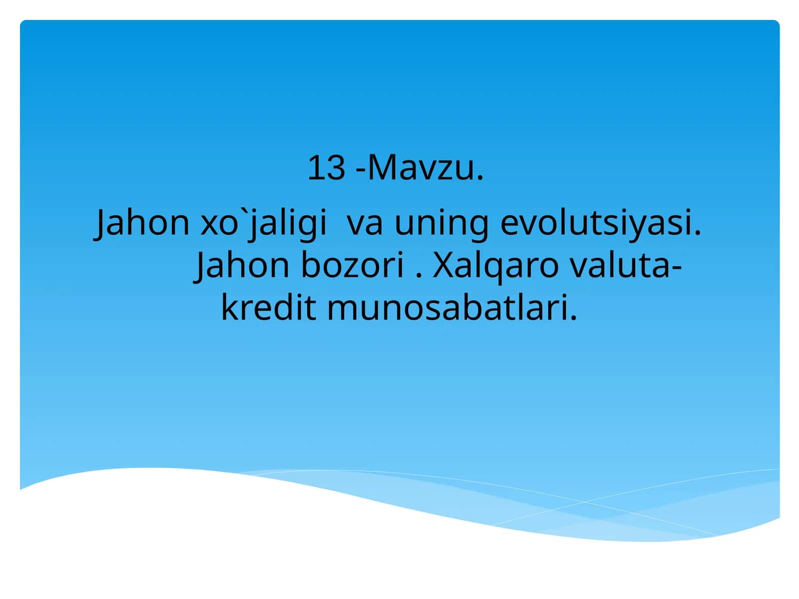 Jahon xo`jaligi va uning evolutsiyasi