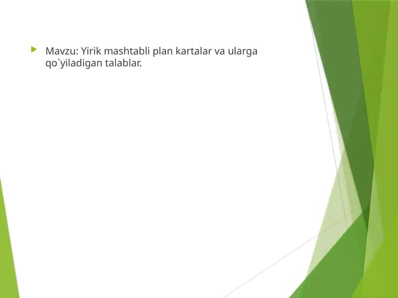 Yirikmashtabliplankartalarvaulargaqo`yiladigantalablar