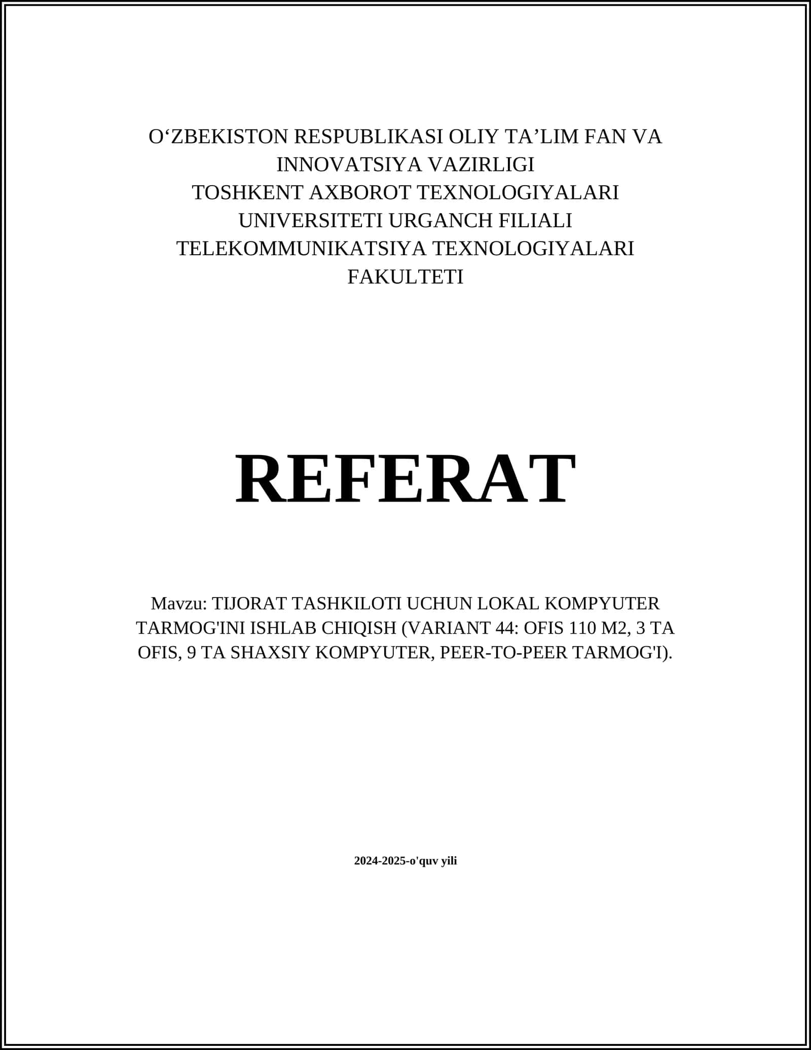 TIJORAT TASHKILOTI UCHUN LOKAL KOMPYUTER TARMOG'INI ISHLAB CHIQISH (VARIANT 44: OFIS 110 M2, 3 TA OFIS, 9 TA SHAXSIY KOMPYUTER, PEER-TO-PEER TARMOG'I)