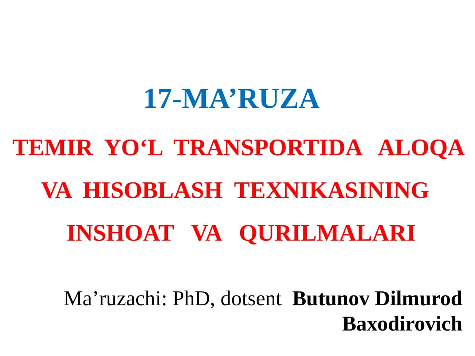 TEMIR YO‘L TRANSPORTIDA ALOQA VA HISOBLASH TEXNIKASINING INSHOAT VA QURILMALARI