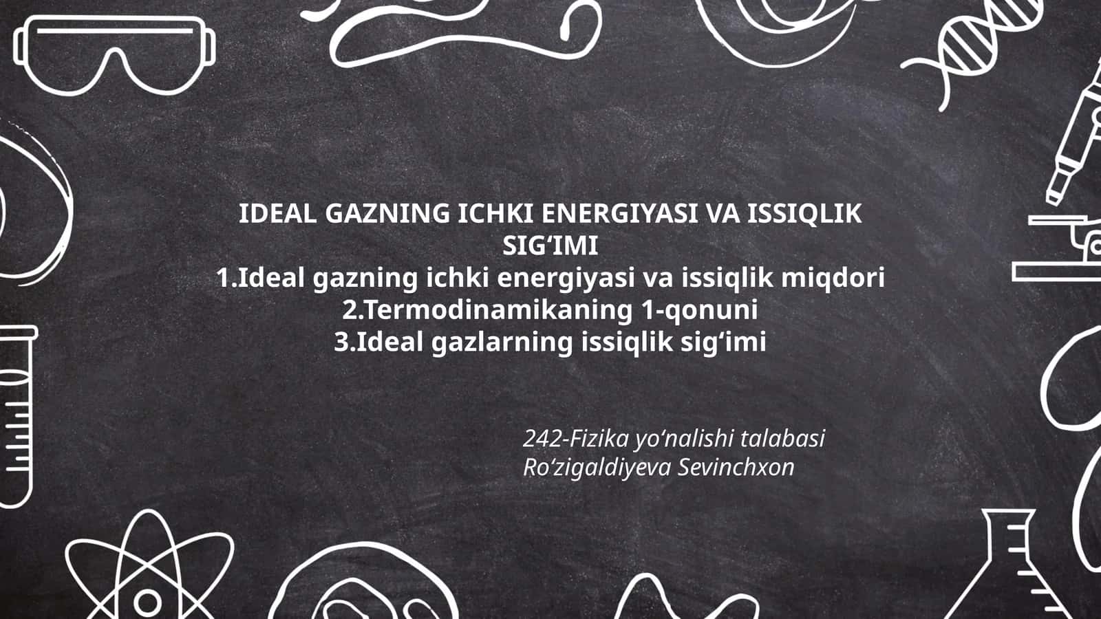 IDEAL GAZNING ICHKI ENERGIYASI VA ISSIQLIK SIGʻIMI