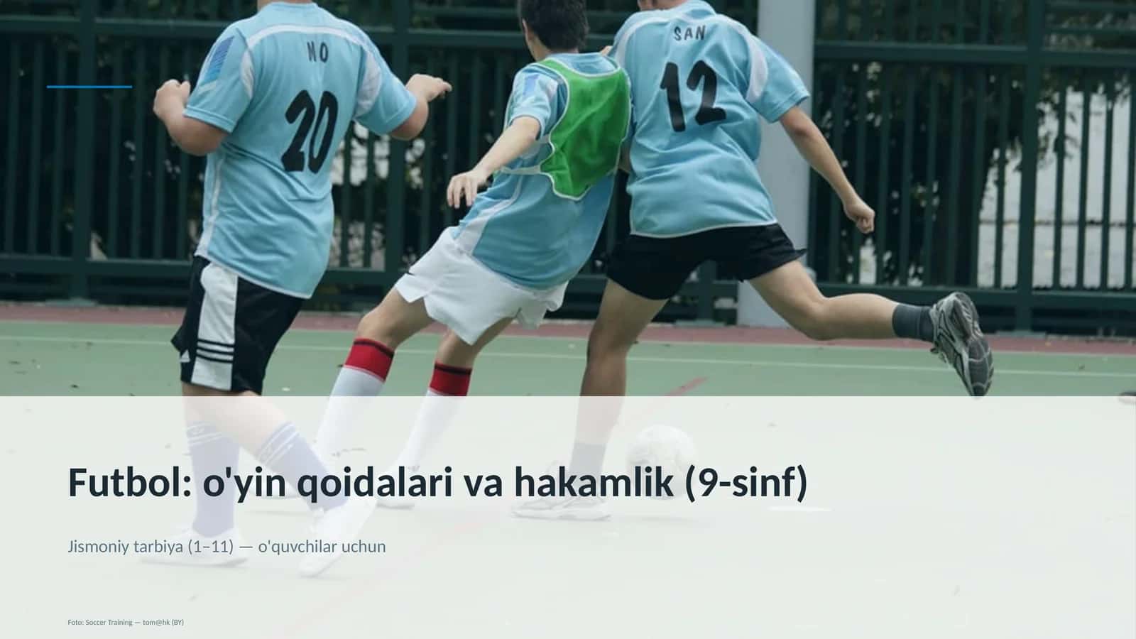 Futbol: o'yin qoidalari va hakamlik (9-sinf)