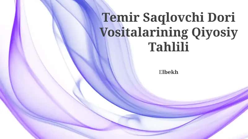 Temir Saqlovchi Dori Vositalarining Qiyosiy Tahlili