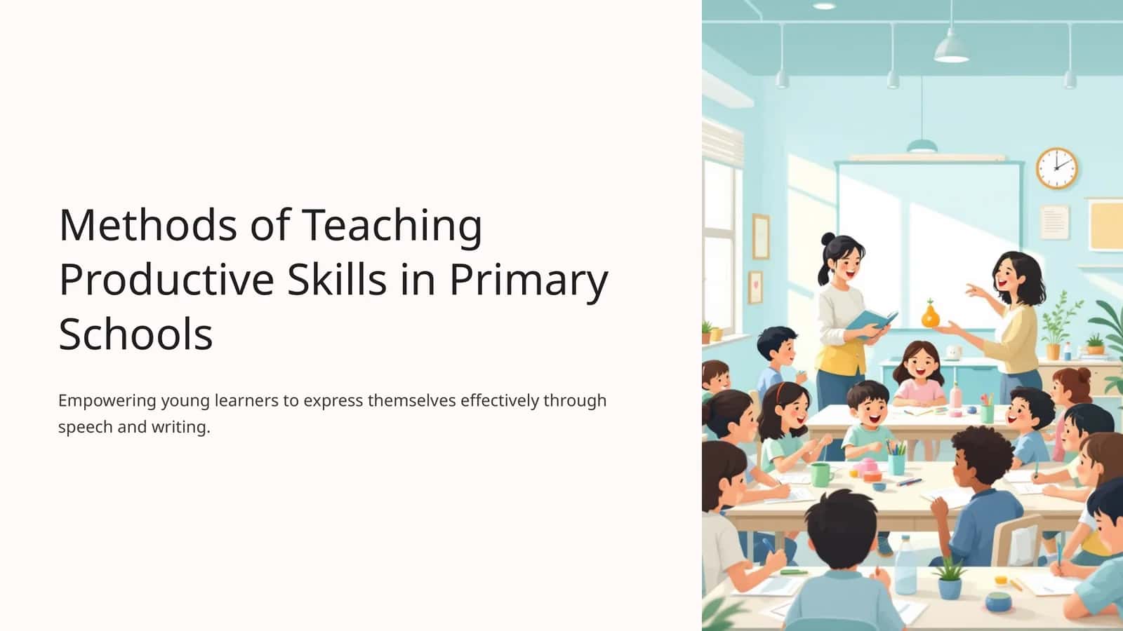 Methods of Teaching Productive Skills in Primary Schools