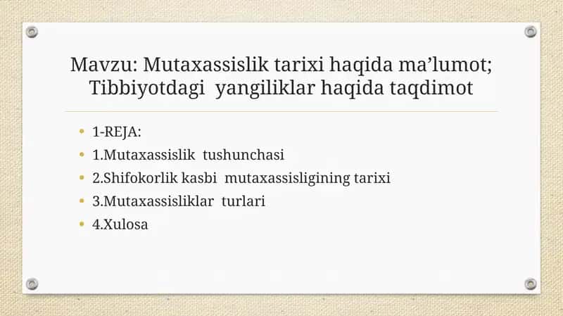 Mutaxassislik tarixi haqida ma’lumot; Tibbiyotdagi yangiliklar haqida taqdimot