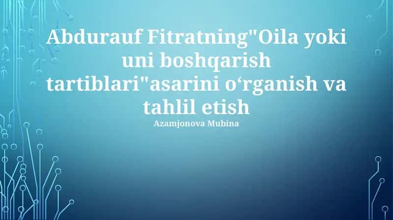 Abdurauf Fitratning "Oila yoki uni boshqarish tartiblari" asari
