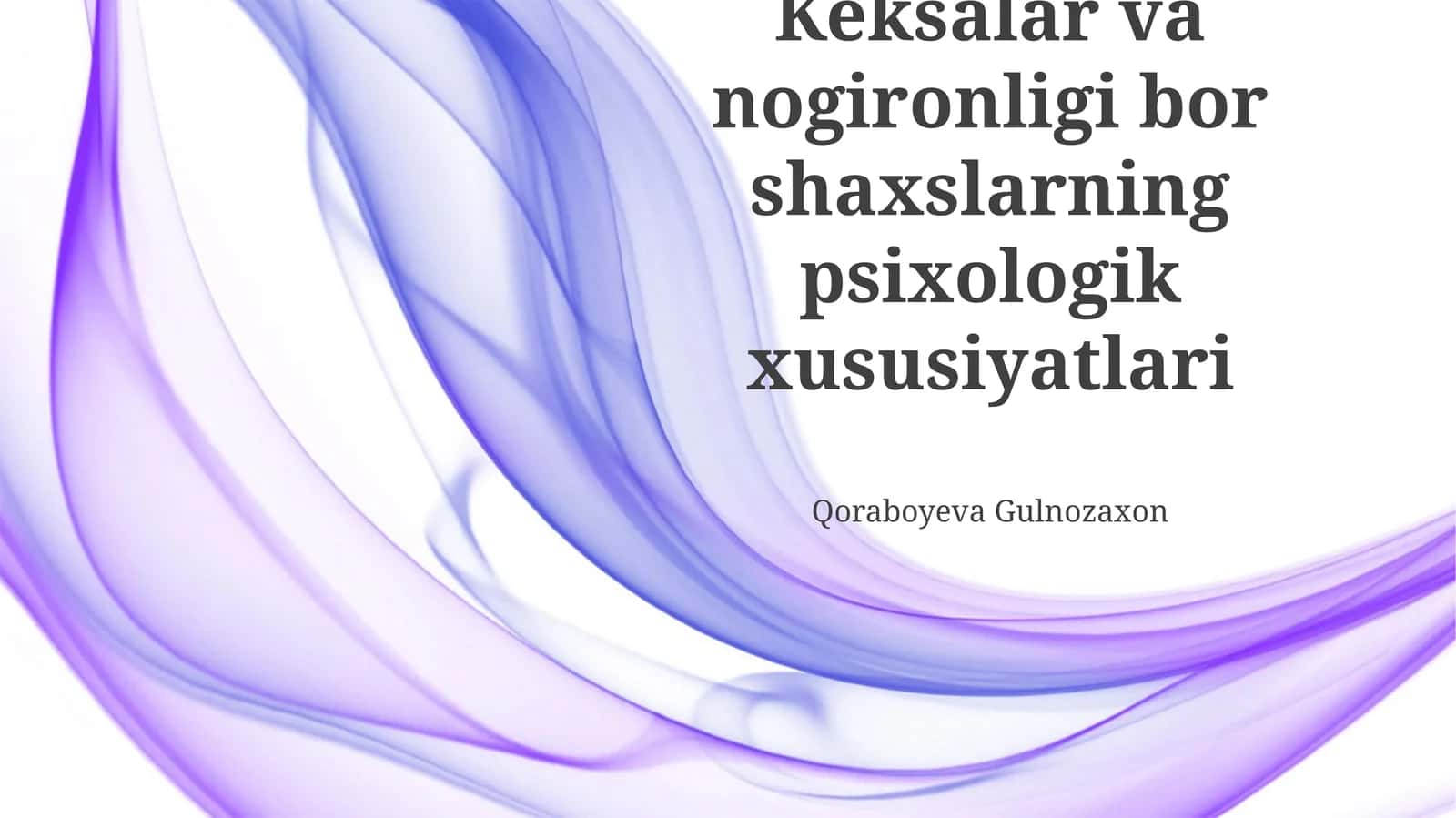 Keksalar va nogironligi bor shaxslarning psixologik xususiyatlari
