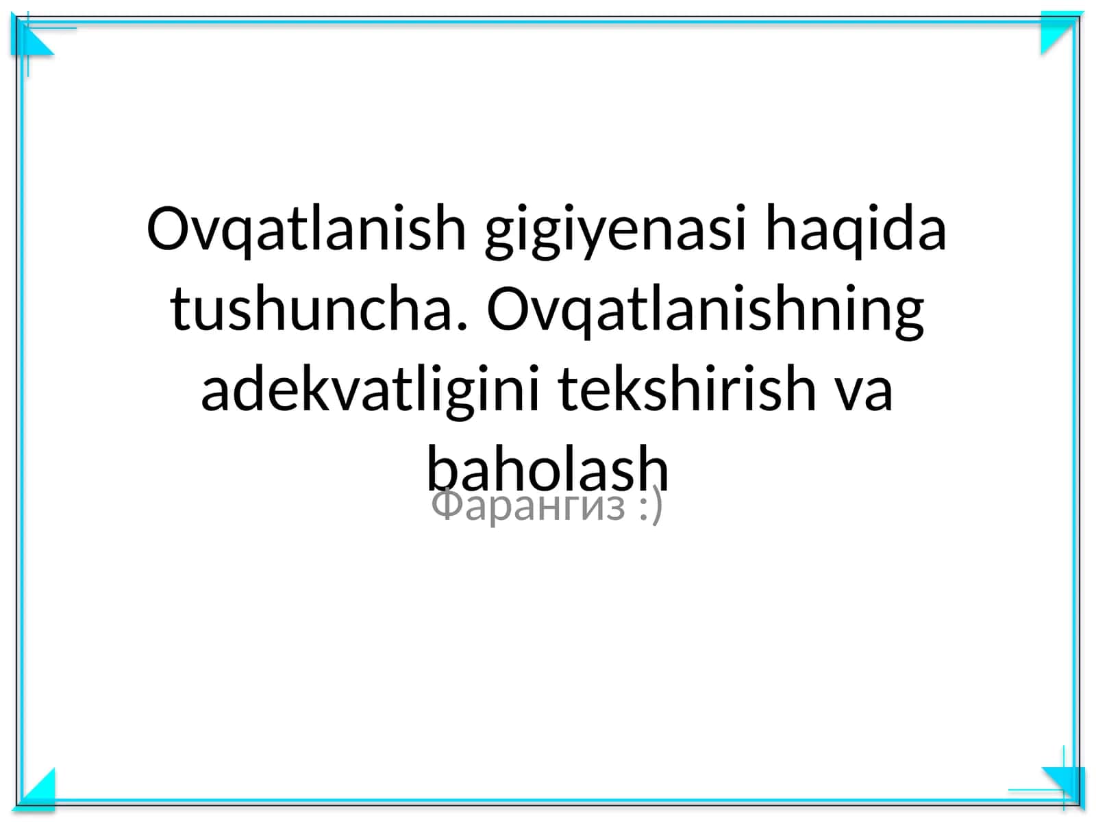 Ovqatlanish gigiyenasi haqida tushuncha