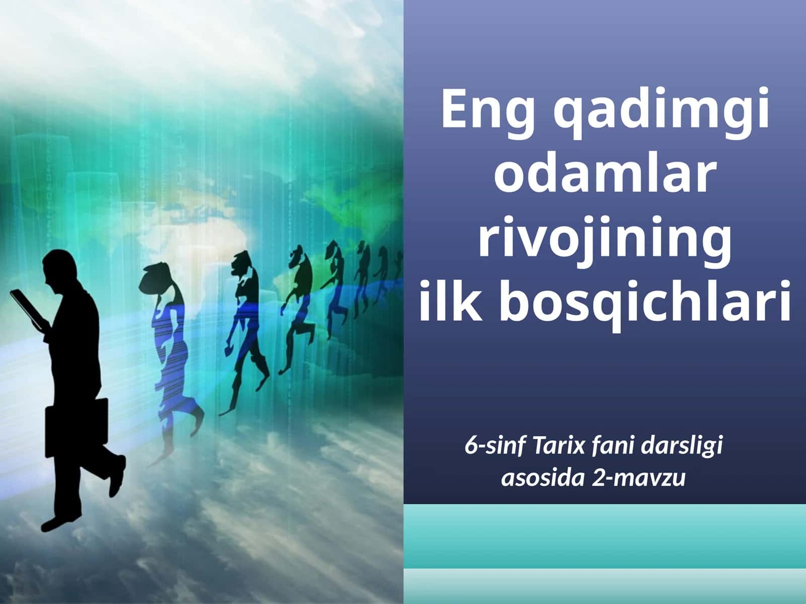Eng qadimgi odamlar rivojining ilk bosqichlari