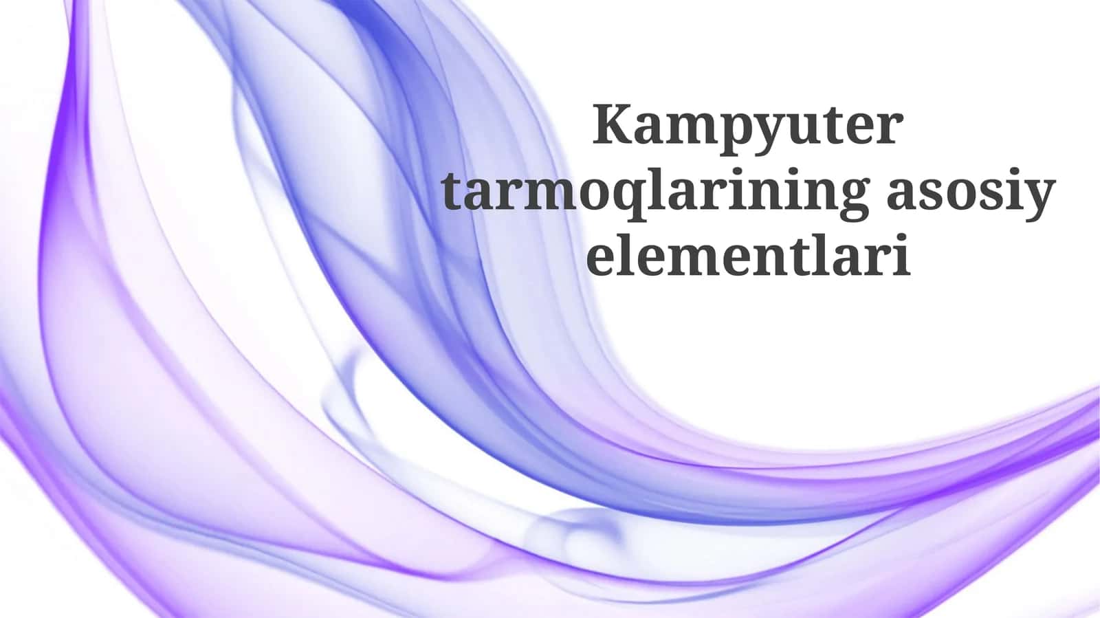 Kampyutertarmoqlariningasosiyelementlari