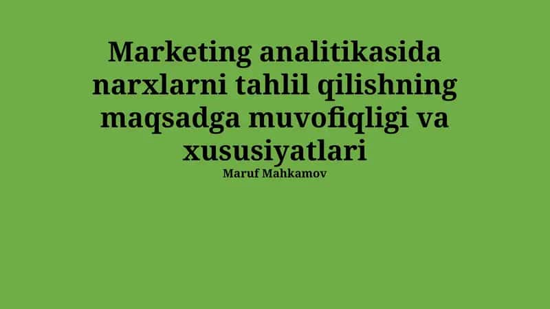 Narxlarni Tahlil Qilishning Maqsadga Muvofiqligi