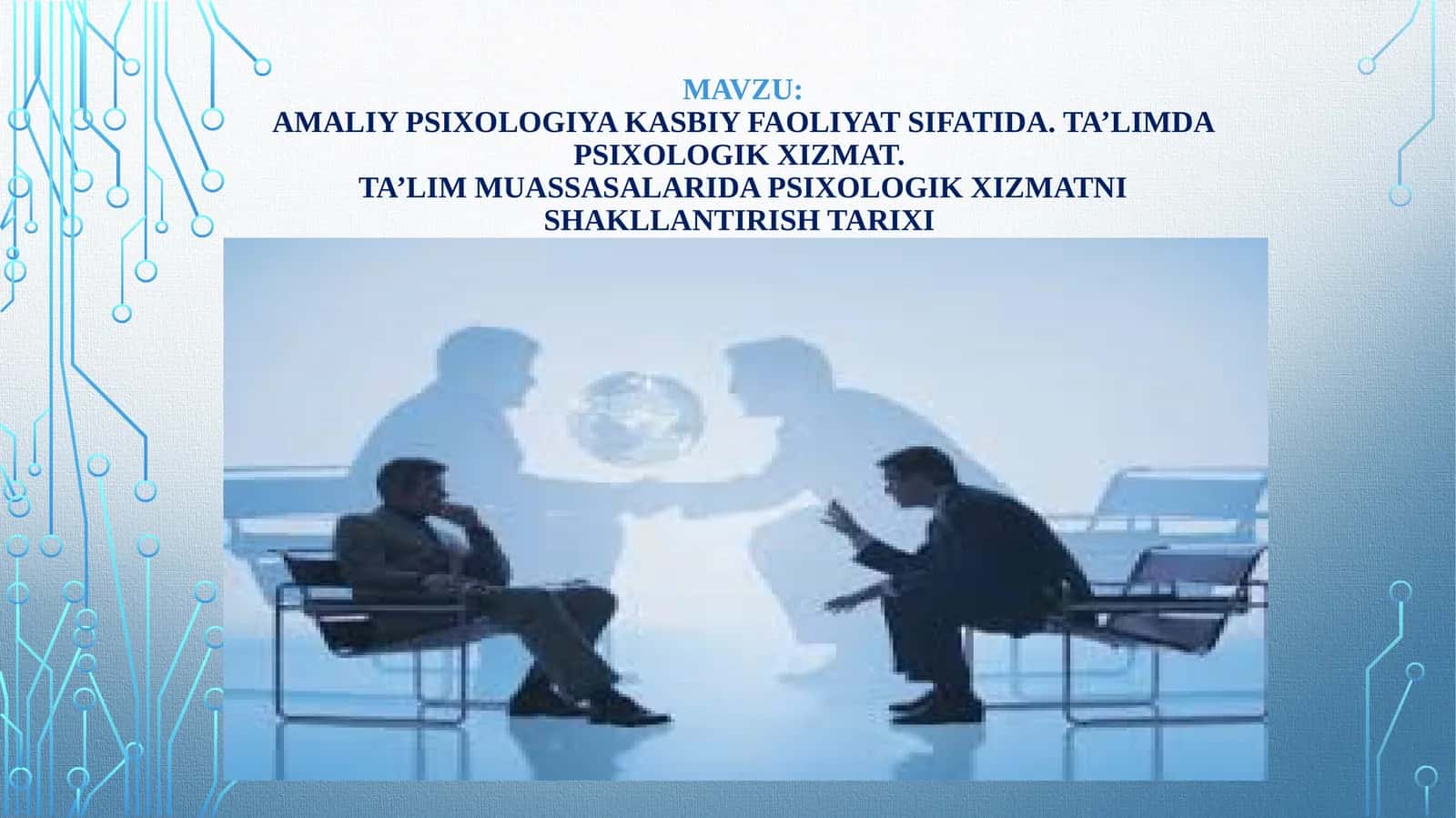 Amaliy psixologiya kasbiy faoliyat sifatida. Ta’limda psixologik xizmat. Ta’lim muassasalarida psixologik xizmatni shakllantirish tarixi
