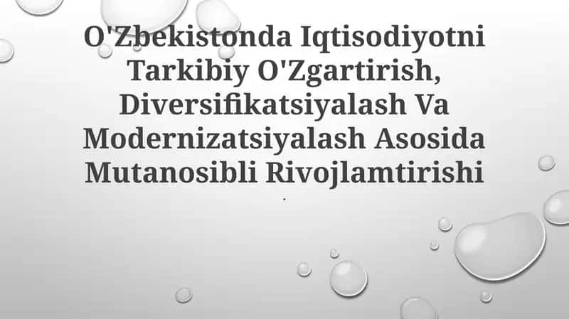 Iqtisodiyotni Tarkibiy O'Zgartirish, Diversifikatsiyalash Va Modernizatsiyalash