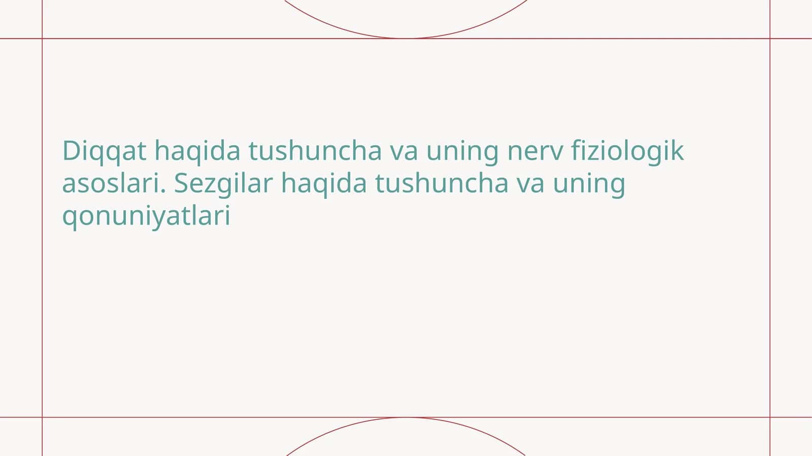 Diqqat va uning nerv fiziologik asoslari. Sezgilar haqida tushuncha va uning qonuniyatlari
