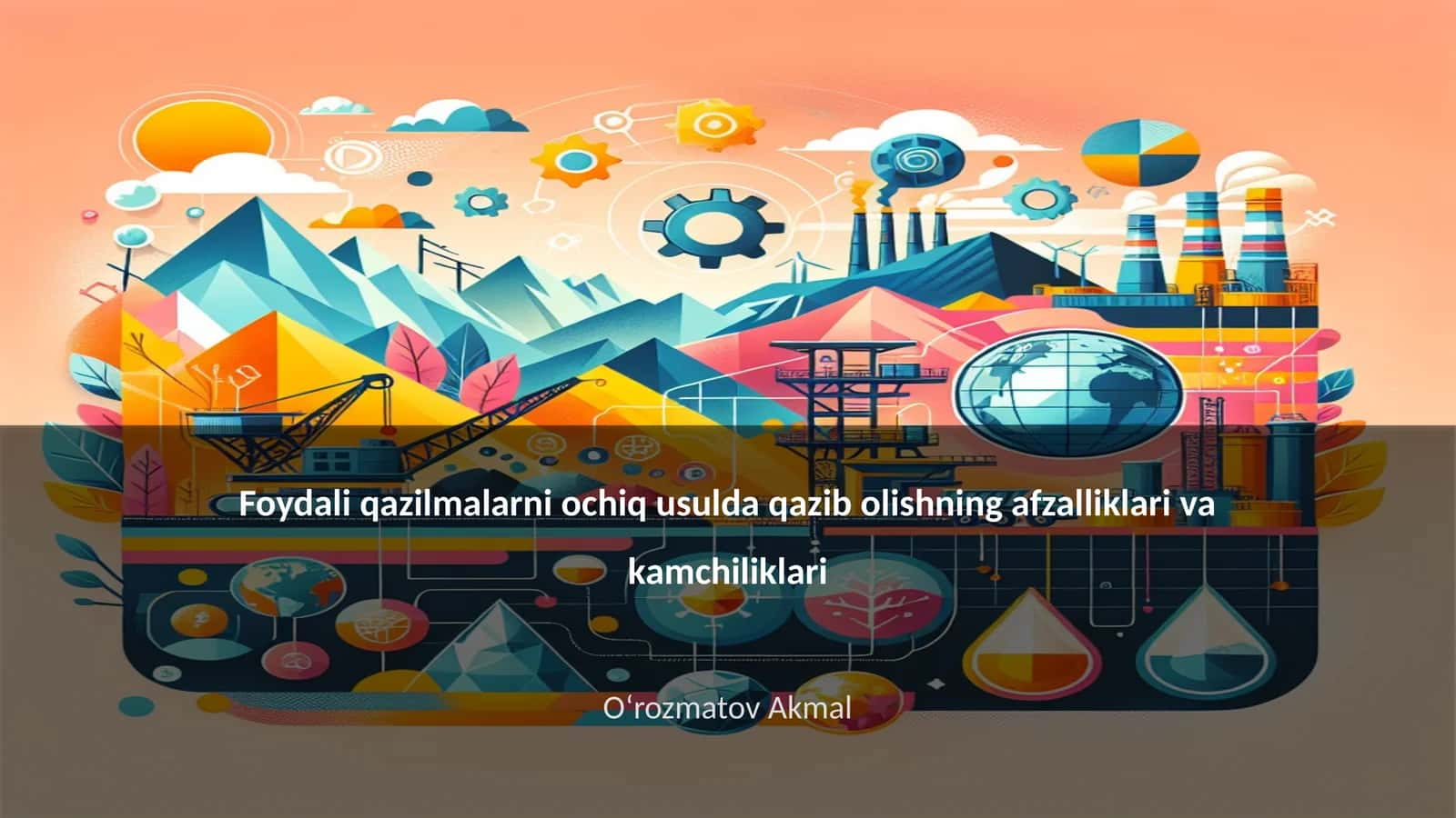 Foydali qazilmalarni ochiq usulda qazib olishning afzalliklari va kamchiliklari