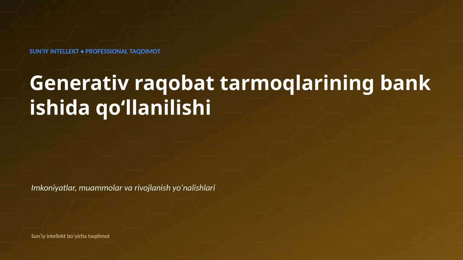 SUNʼIY INTELLEKT • PROFESSIONAL TAQDIMOT