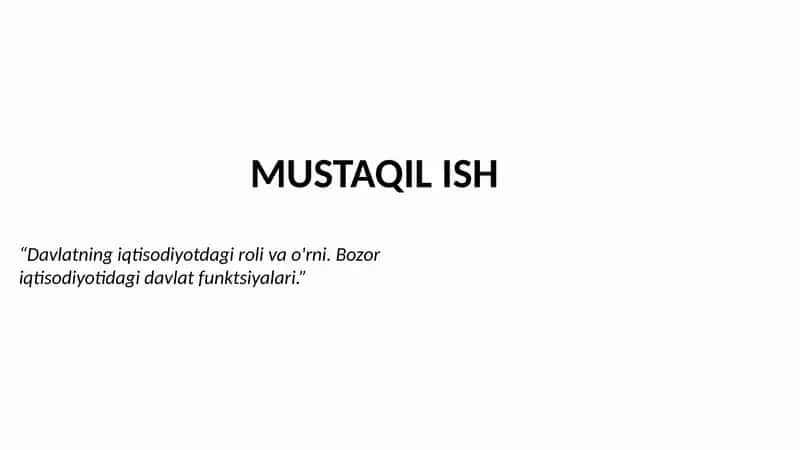 Davlatning iqtisodiyotdagi roli va o'rni. Bozor iqtisodiyotidagi davlat funktsiyalari