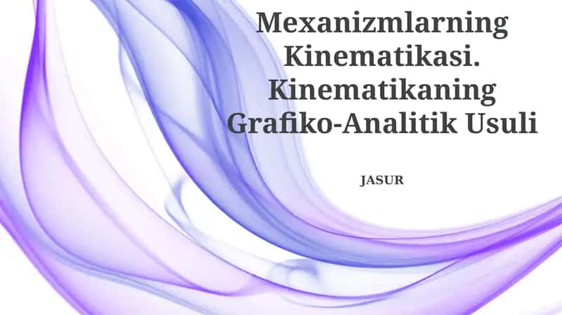 Mexanizmlarning Kinematikasi. Kinematikaning Grafiko-Analitik Usuli