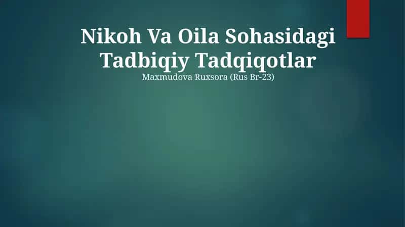 Nikoh Va Oila Sohasidagi Tadbiqiy Tadqiqotlar