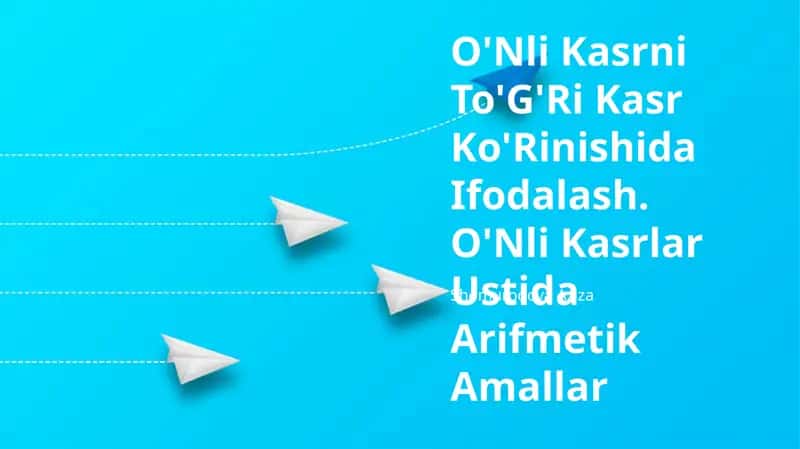 O'Nli Kasrni To'G'Ri Kasr Ko'Rinishida Ifodalash