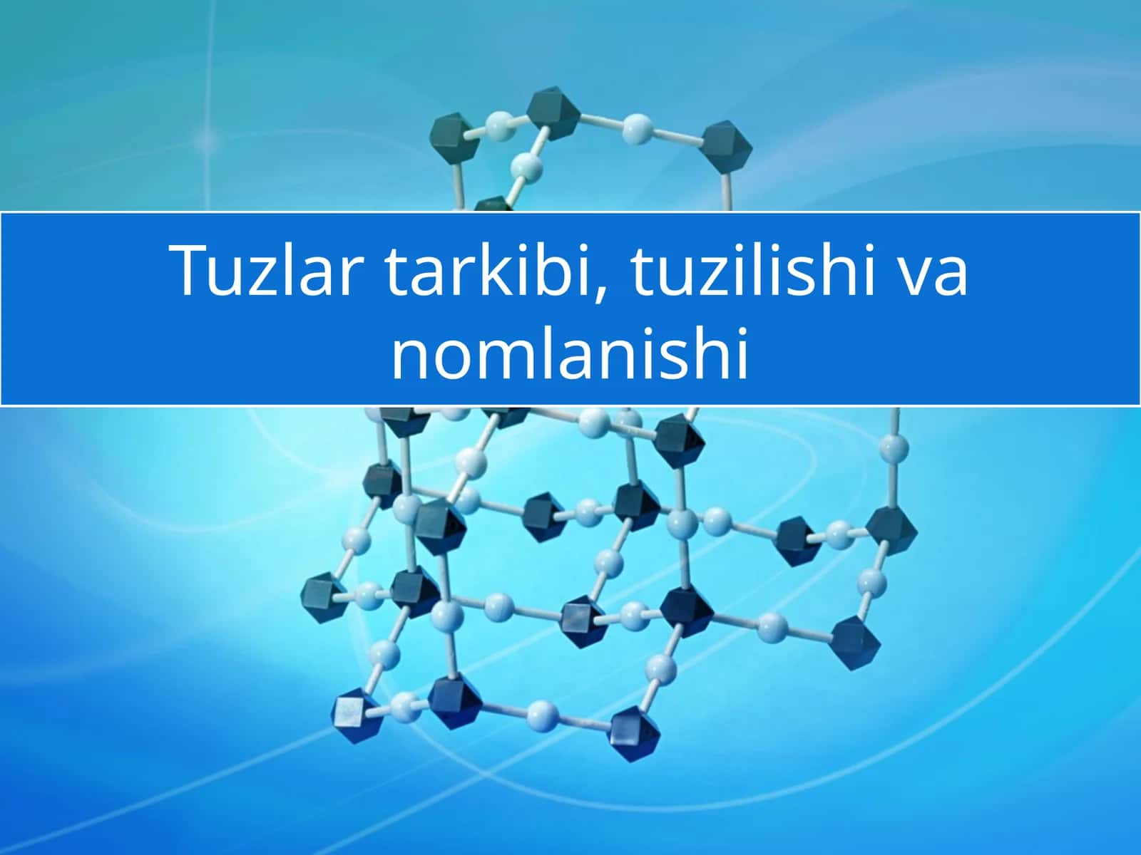 Tuzlartarkibi, tuzilish i vanomlanishi