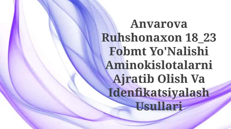 Aminokislotalarni Ajratib Olish VaIdenfikatsiyalashUsullari