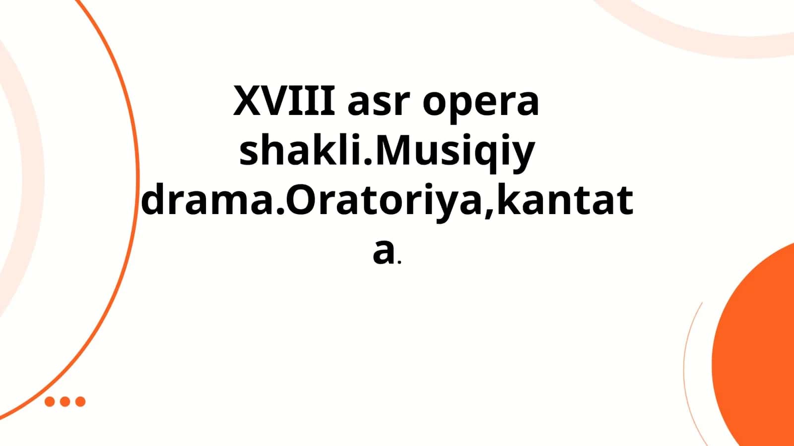 XVIII asr opera janrining kelib chiqishi va asosiy xususiyatlari