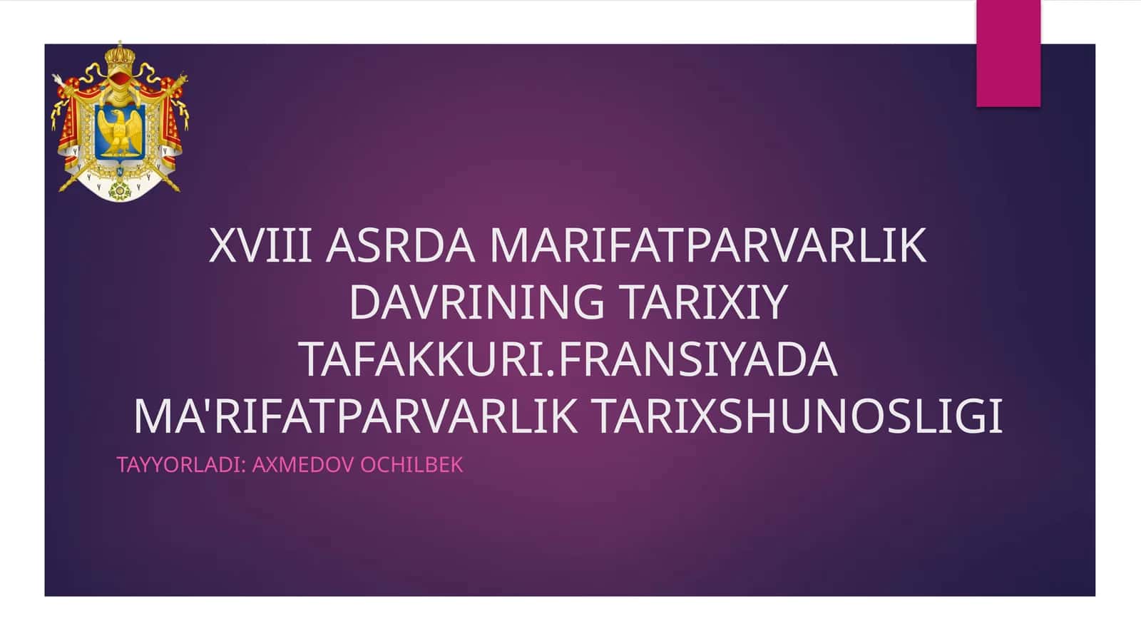 XVIII ASRDA MARIFATPARVARLIK DAVRINING TARIXIY TAFAKKURI.FRANSIYADA MA'RIFATPARVARLIK TARIXSHUNOSLIGI
