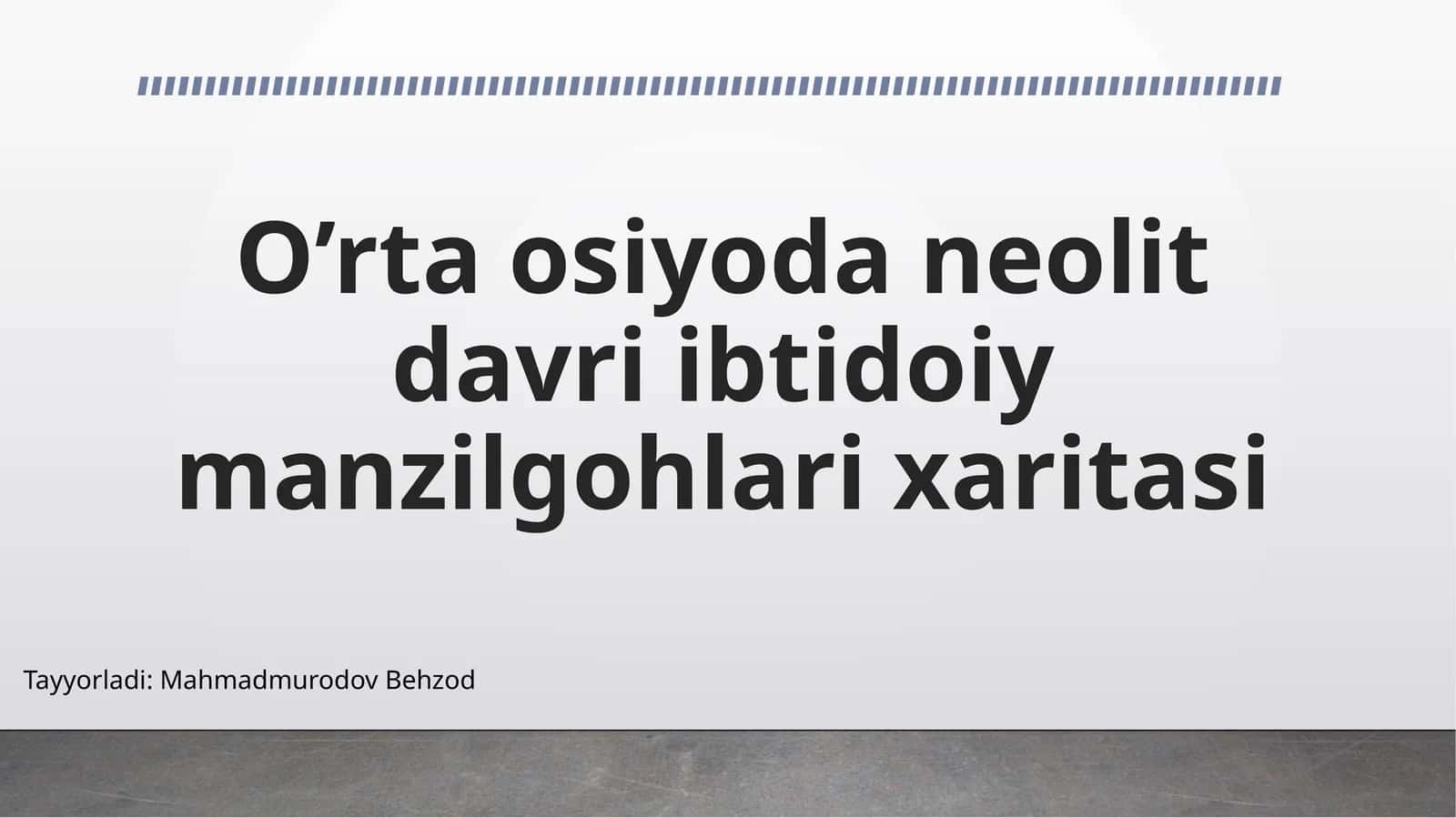 O’rta osiyoda neolit davrii btidoiy manzilgohlari xaritasi