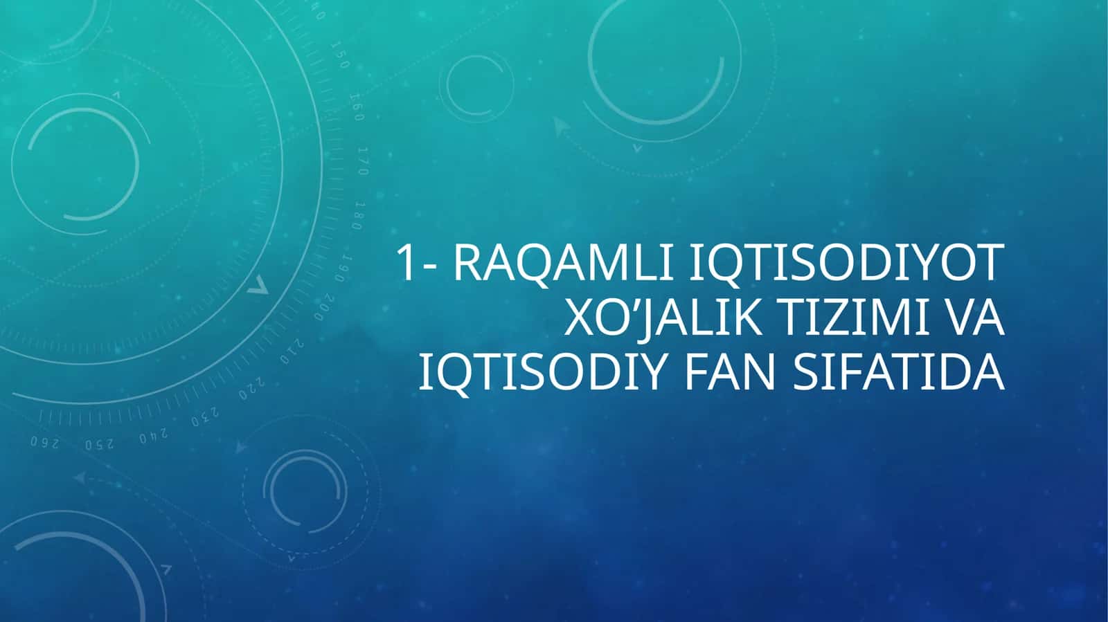 RAQAMLI IQTISODIYOT XO’JALIK TIZIMI VA IQTISODIY FAN SIFATIDA