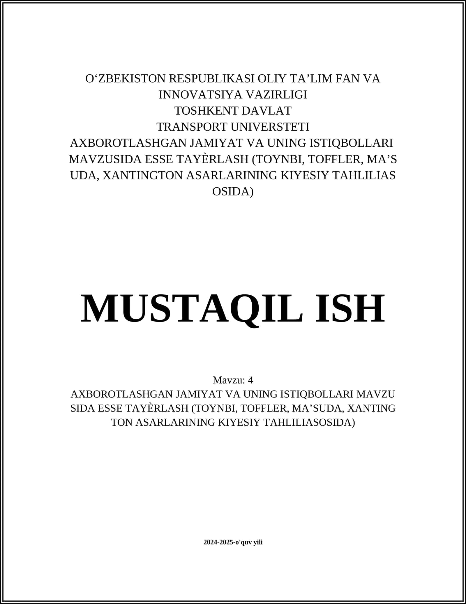 AXBOROTLASHGAN JAMIYAT VA UNING ISTIQBOLLARI MAVZUSIDA ESSE TAYЁRLASH (TOYNBI, TOFFLER, MA’SUDA, XANTINGTON ASARLARINING QIYOSIY TAHLILI ASOSIDA)