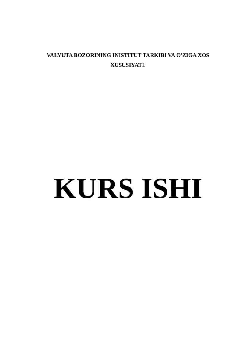 VALYUTA BOZORINING INISTITUT TARKIBI VA O'ZIGA XOS XUSUSIYATI
