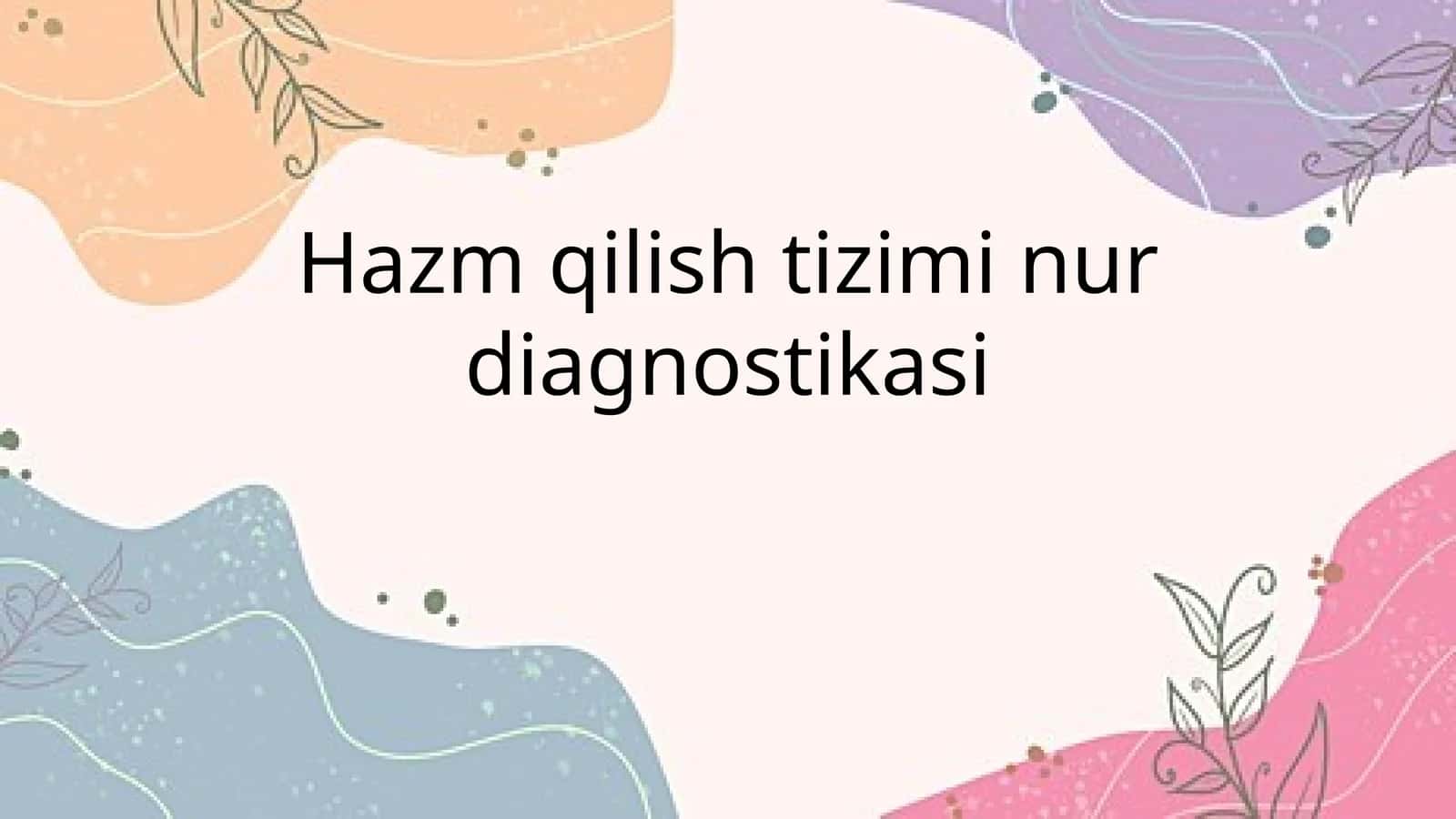 Hazm qilish tizimi nur diagnostikasi