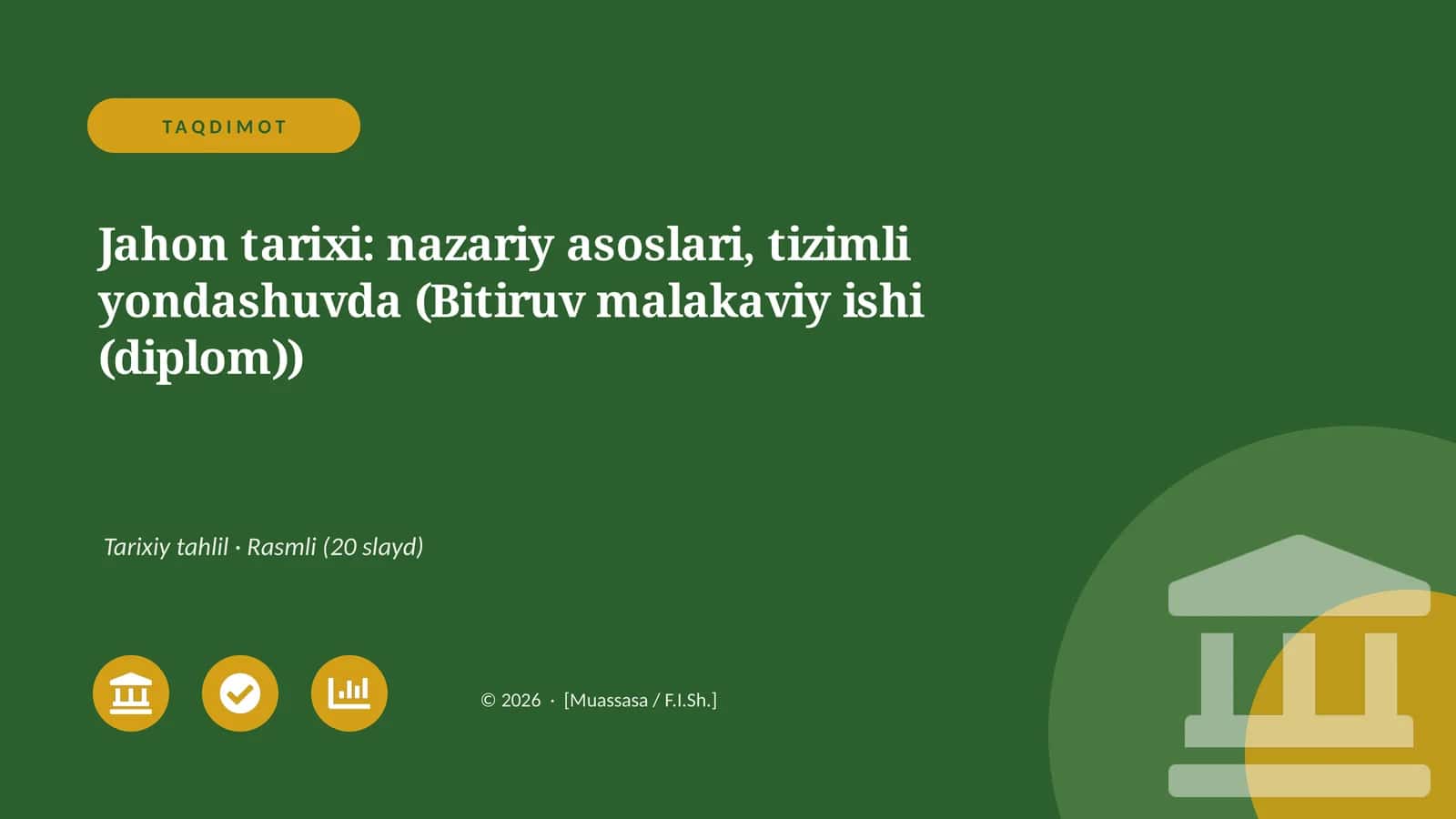 Jahon tarixi: nazariy asoslari, tizimli yondashuvda (Bitiruv malakaviy ishi (diplom))