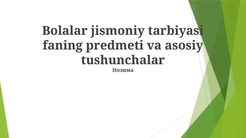Bolalar jismoniy tarbiyasi faning predmeti va asosiy tushunchalar