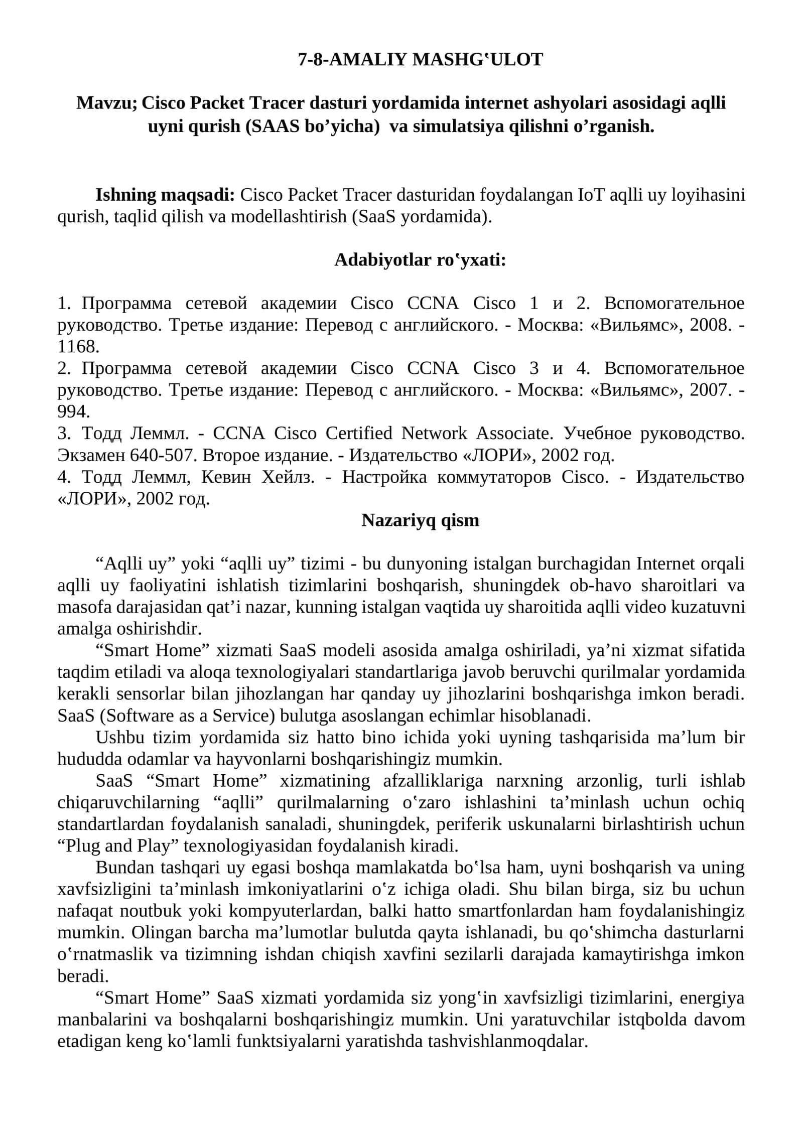 Cisco Packet Tracer dasturi yordamida internet ashyolari asosidagi aqlli uyni qurish (SAAS bo’yicha)  va simulatsiya qilishni o’rganish.