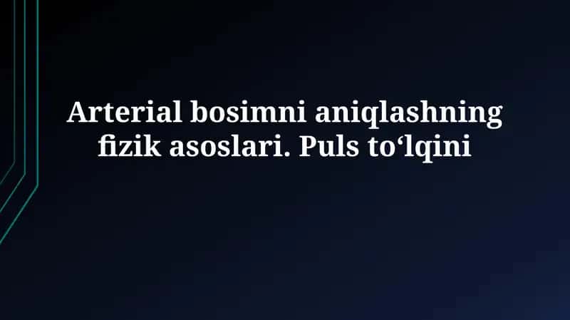 Arterial bosimni aniqlashning fizik asoslari