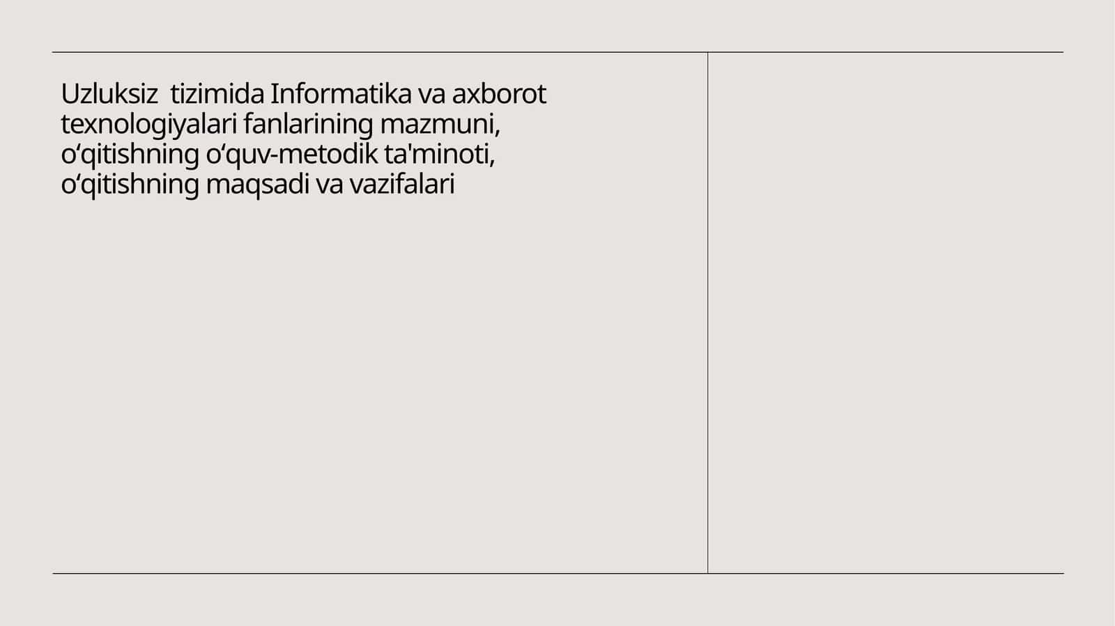 Uzluksiz tizimida Informatika va axborot texnologiyalari fanlarining mazmuni, oʻqitishning oʻquv-metodik ta'minoti, oʻqitishning maqsadi va vazifalari