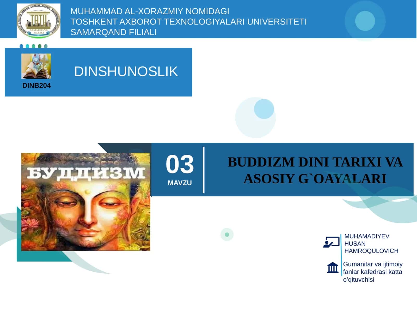 Buddizm Dini Tarixi va Asosiy G'oayalari