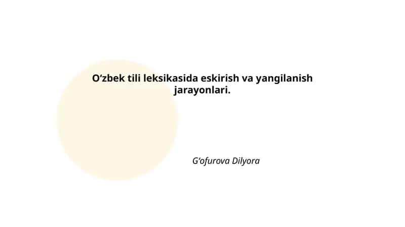 Oʻzbek tili leksikasida eskirish va yangilanish jarayonlari