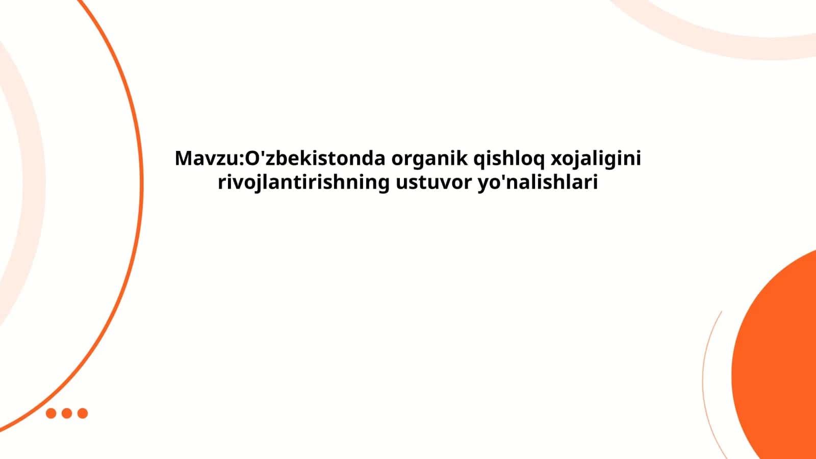 O'zbekistonda organik qishloq xojaligini rivojlantirishning ustuvor yo'nalishlari