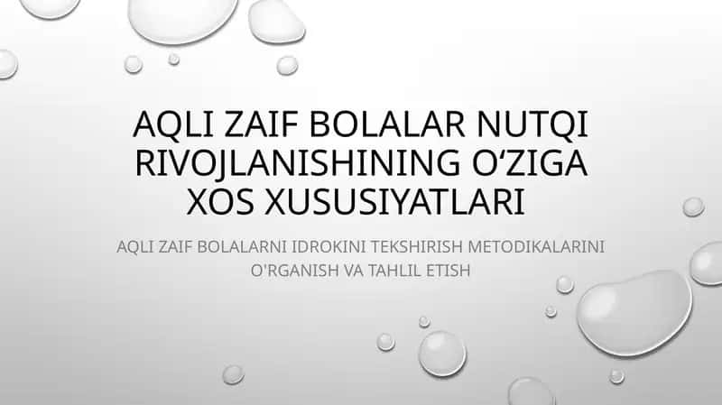 Aqli zaif bolalar nutqi rivojlanishining oʻziga xos xususiyatlari